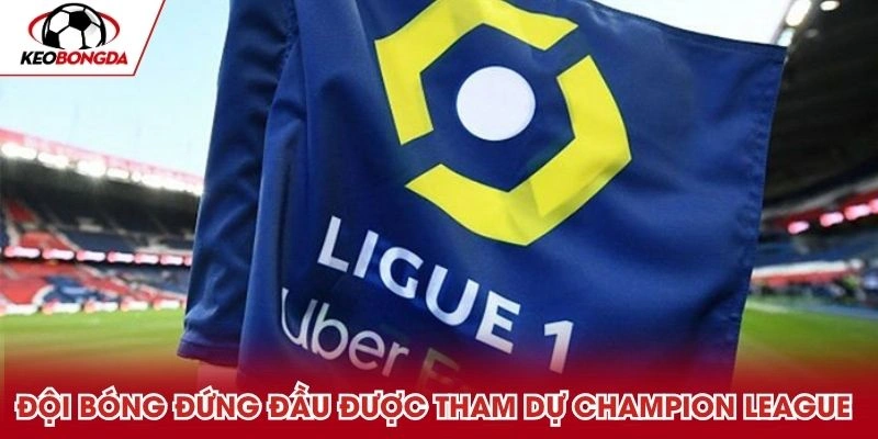 Đội bóng đứng đầu được tham dự Champion League