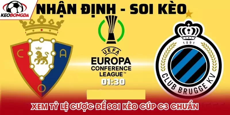 Tìm hiểu kỹ tỷ lệ cược trước khi soi kèo cúp C3