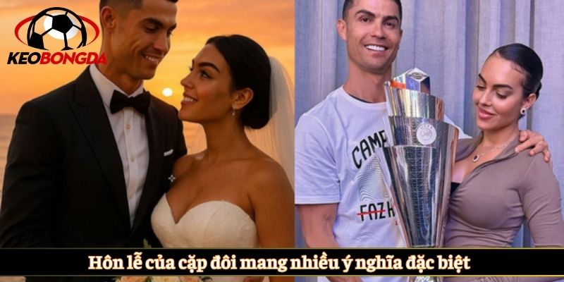 Hôn lễ của cặp đôi mang nhiều ý nghĩa đặc biệt