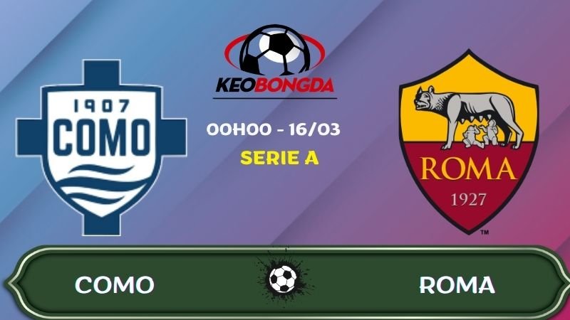 Nhận định Como vs Roma