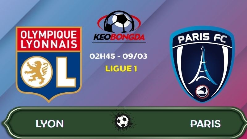 Nhận định Lyon vs Paris